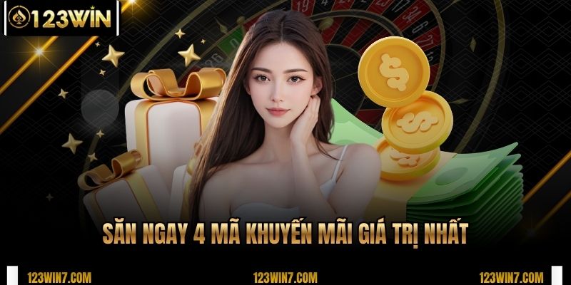 Săn ngay 4 mã khuyến mãi giá trị nhất